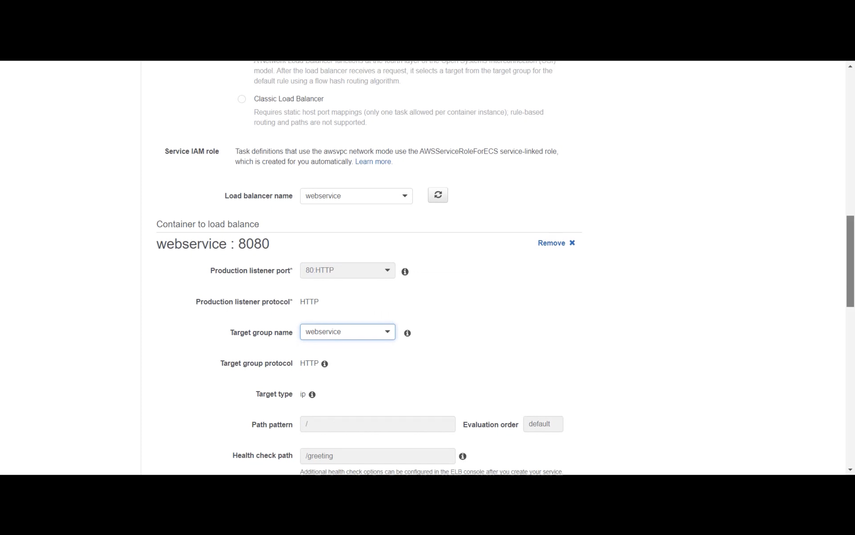 AWS configuration screen showing settings for a load balancer. Includes service IAM role, load balancer name as "webservice," production listener port set to 80.HTTP, and protocol HTTP. Target group name is "webservice" with protocol HTTP, target type IP, path pattern "/", and health check path "/greeting."